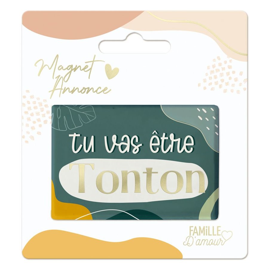 MAGNET ANNONCE "ETRE TONTON"