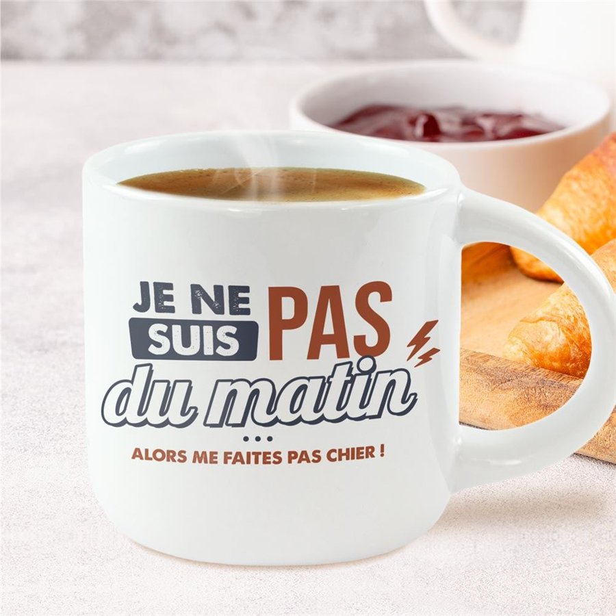 GRAND MUG JE NE SUIS PAS DU MATIN
